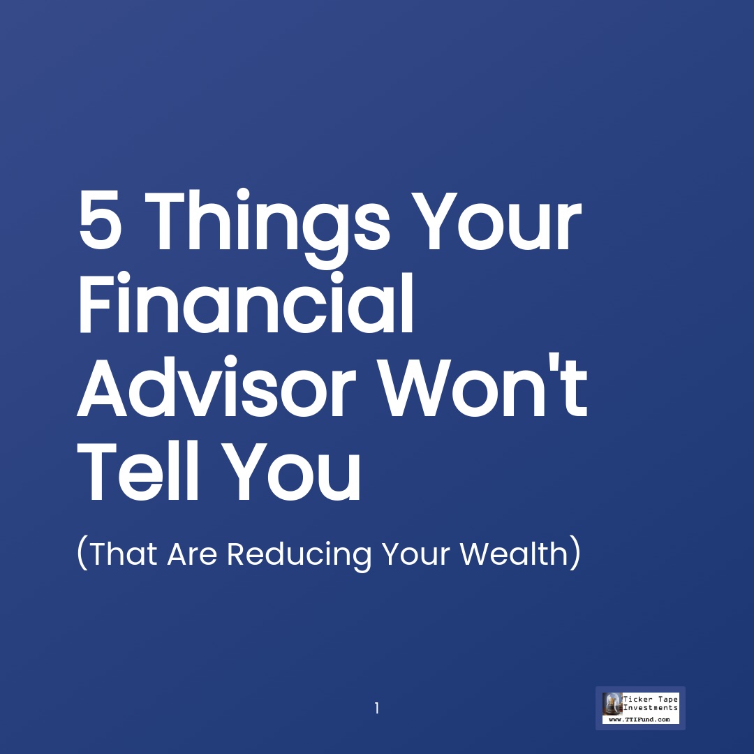 5 Things Your Financial Advisor Won’t Tell You
