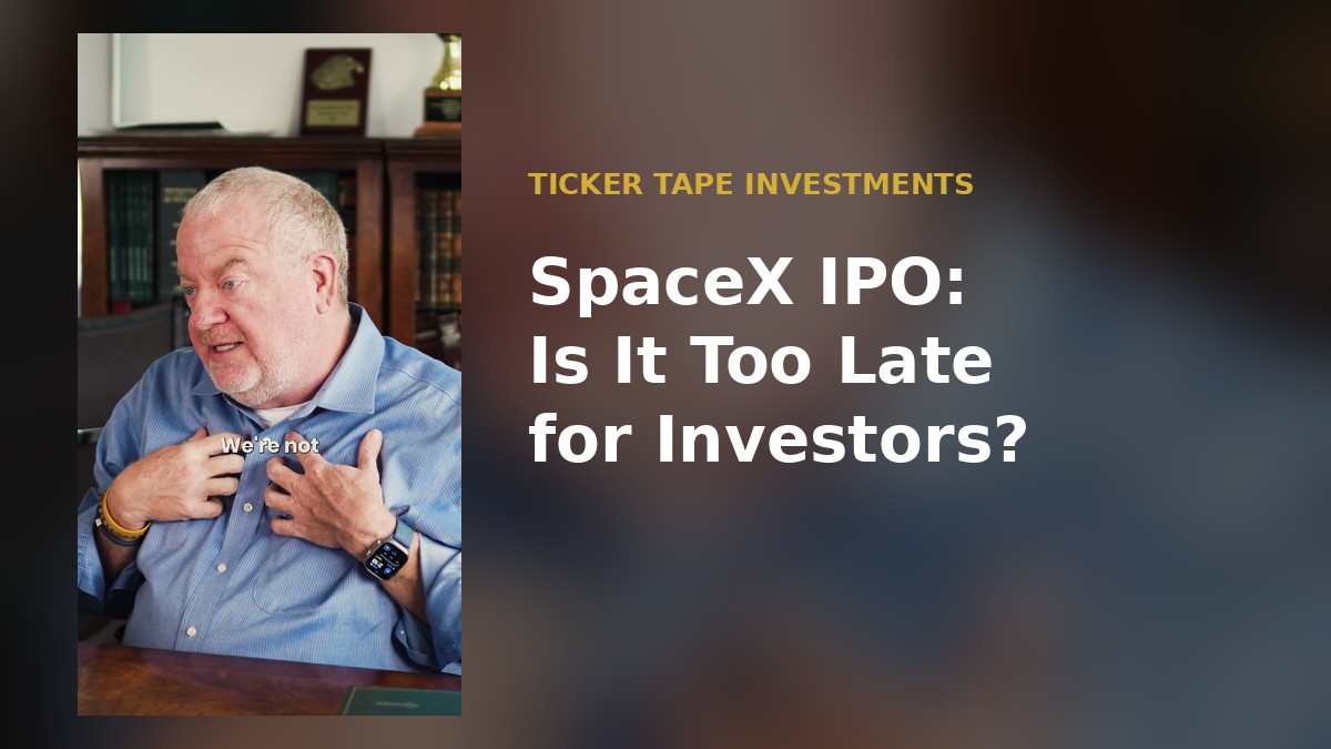 SpaceX IPO: Is It Too Late for Investors?