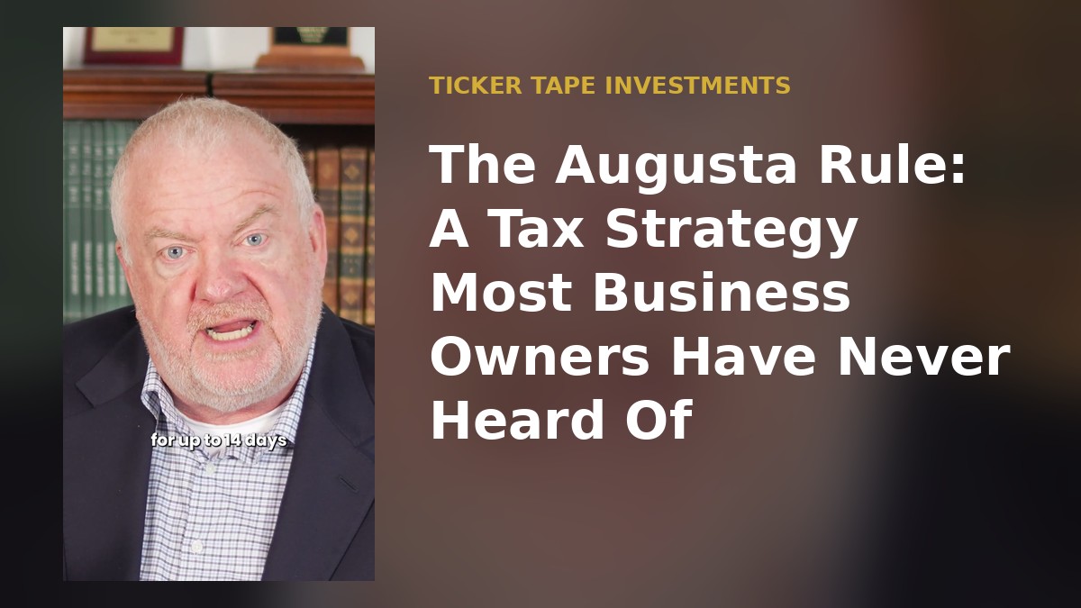 The Augusta Rule: A Tax Strategy Most Business Owners Have Never Heard Of
